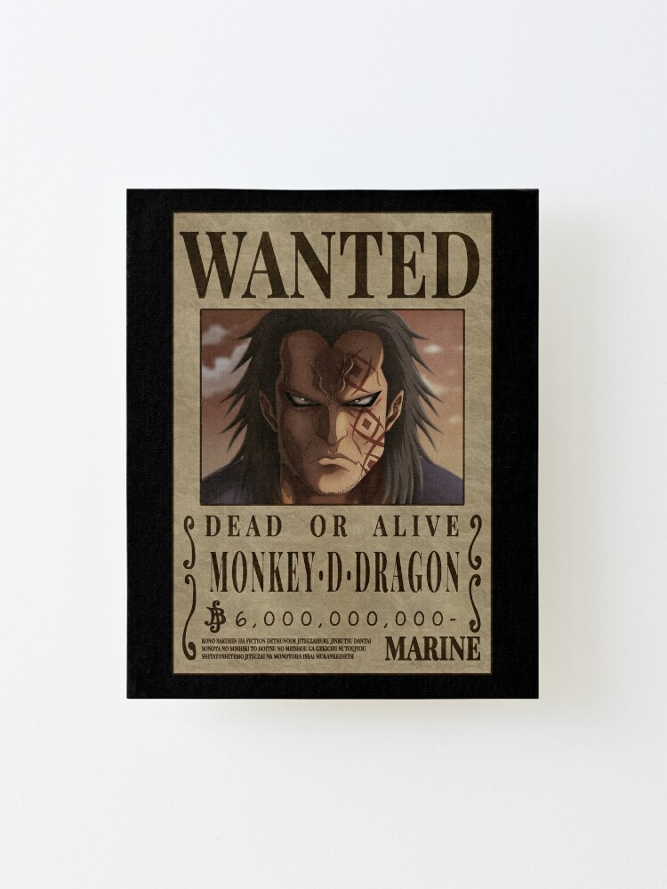 Monkey D Dragon Wanted Poster One Piece Mounted Print For Sale By Onepiecewanted Redbubble