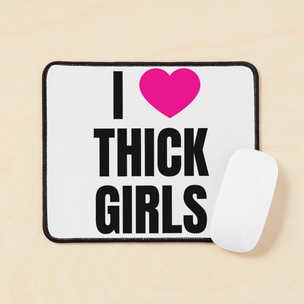 I Love THICK GIRLS Sticker for Sale by QCuLT