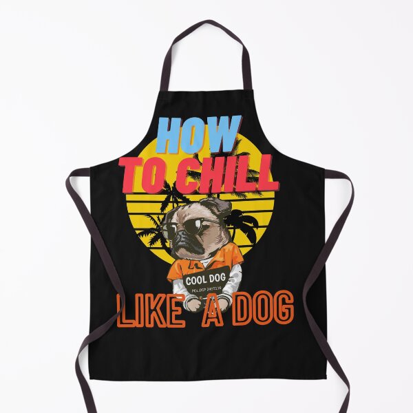 Item preview, How to chill like a DOG designed and sold by JAdotdotDesigns.