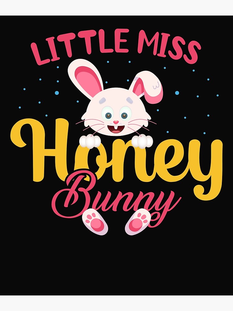 Little Miss Honey Bunny Poster For Sale By Zidox Redbubble 1332