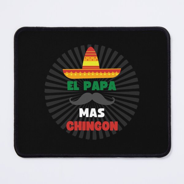 Item preview, EL PAPA MAS CHINGON MEXICAN DAD / FATHER WITH SOMBRERO AND MUSTACHE designed and sold by appareltolove.