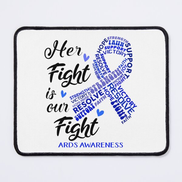 Item preview, ARDS Warrior, Her Fight is our Fight ARDS Awareness designed and sold by Greggwillard.