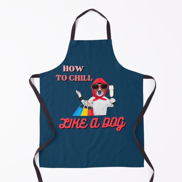 Item preview, How to chill like a DOG designed and sold by JAdotdotDesigns.