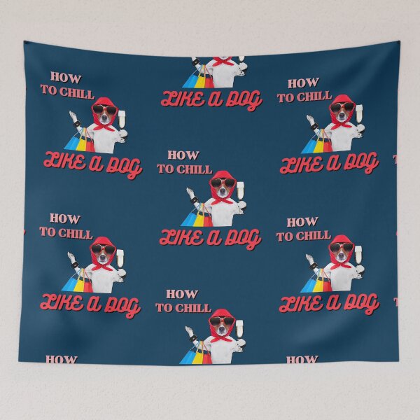 Item preview, How to chill like a DOG designed and sold by JAdotdotDesigns.