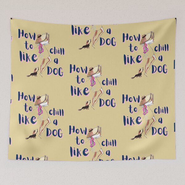 Item preview, How to chill like a DOG designed and sold by JAdotdotDesigns.