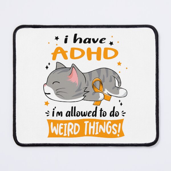 Item preview, ADHD Awareness, I Have ADHD i'm Allowed to do Weird Things! designed and sold by Tammyilaria.