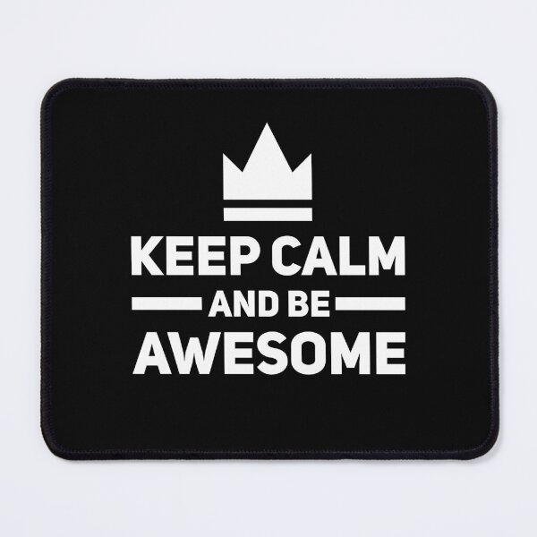 Item preview, Keep Calm And Be Awesome designed and sold by Malwears.