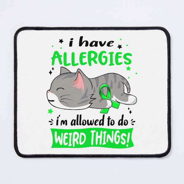 Item preview, Allergies Awareness, I Have Allergies i'm Allowed to do Weird Things! designed and sold by Tammyilaria.