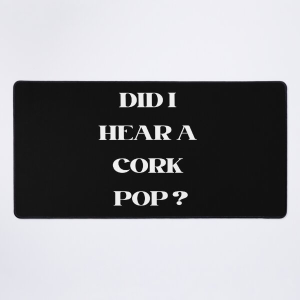 Item preview, Did I Hear A Cork Pop  designed and sold by AitchDesigns.