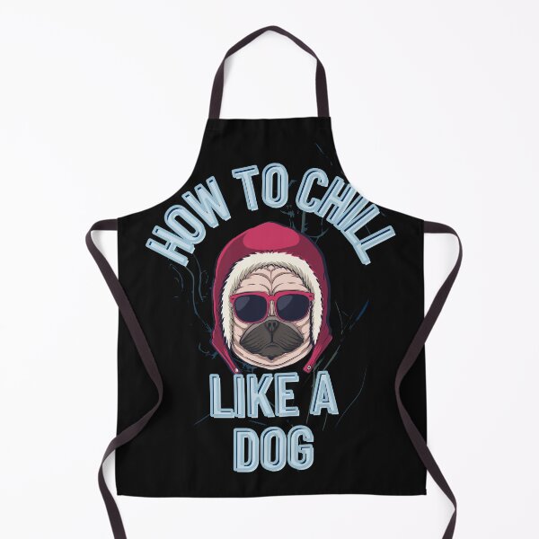 Item preview, How to chill like a DOG designed and sold by JAdotdotDesigns.