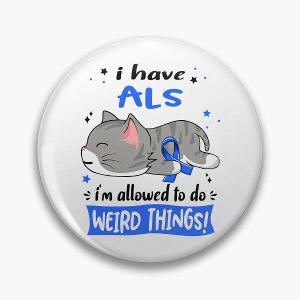 Item preview, ALS Awareness, I Have ALS i'm Allowed to do Weird Things! designed and sold by Tammyilaria.