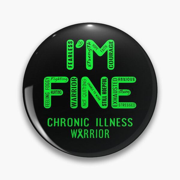 Item preview, Chronic Illness Warrior - I Am FINE, Support Chronic Illness Warrior Support Gifts designed and sold by RidnerStore.