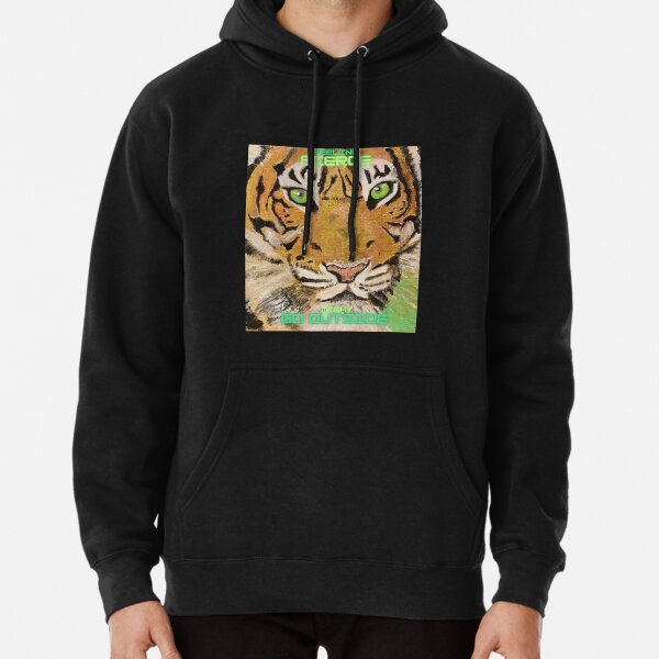 TIGER - FEELING FIERCE MIGHT GO OUTSIDE Pullover Hoodie