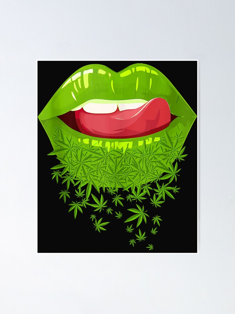 “Sexy Lips Cannabis Marijuana Weed Pot Leaf Lover " Poster for Sale by