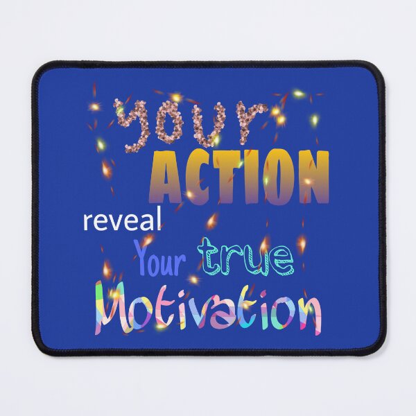 Item preview, Your action reveal your motivation designed and sold by tintingouw.