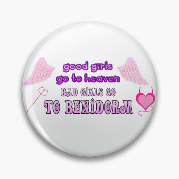 Item preview, Good Girls Go To Heaven, Bad Girls Go To Benidrom designed and sold by toon-tees.