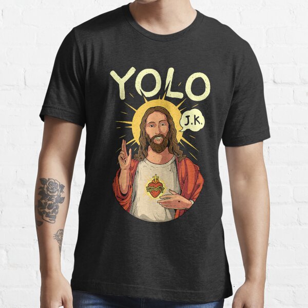 Jesus Christ YOLO JK Meme Funny Christian Easter Essential T-Shirt