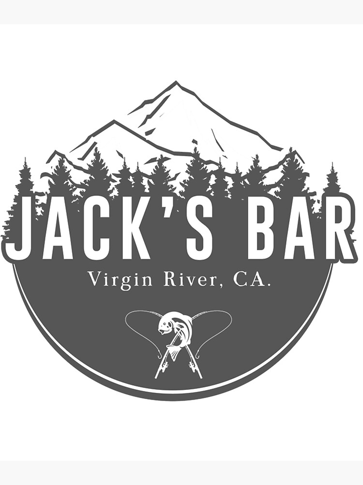 "Jack_s Bar Virgin River " Poster for Sale by AlishaTodd91 Redbubble