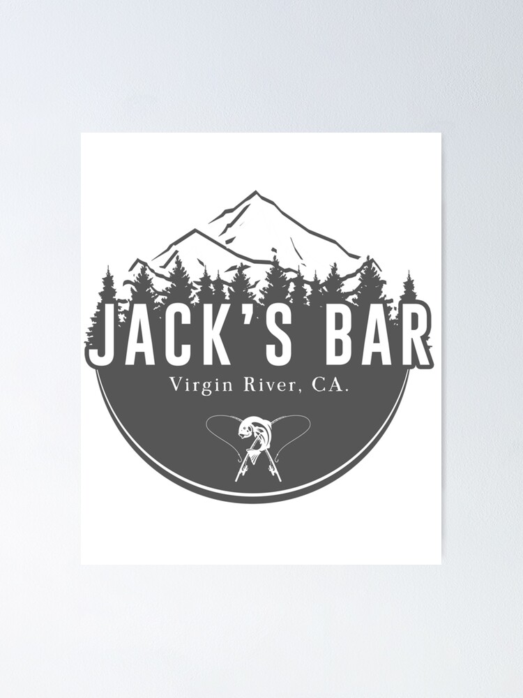 "Jack_s Bar Virgin River " Poster for Sale by AlishaTodd91 Redbubble