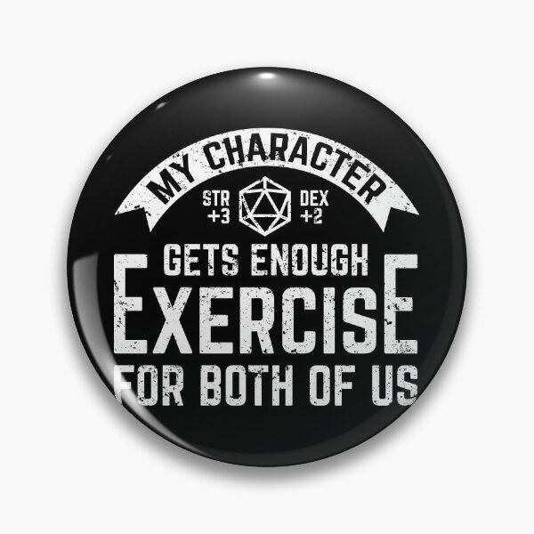 Item preview, My DnD Character Gets Enough Exercise For Both Of Us designed and sold by DnlDesigns.