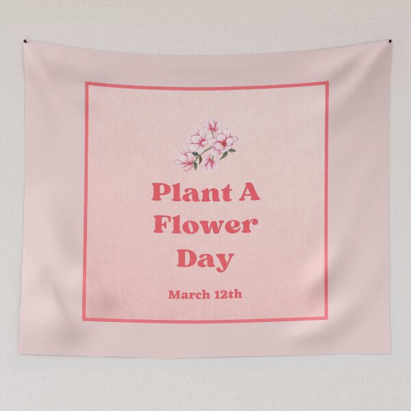 Item preview, Plant A Flower Day March 12th Pink Holiday Design designed and sold by debmund.