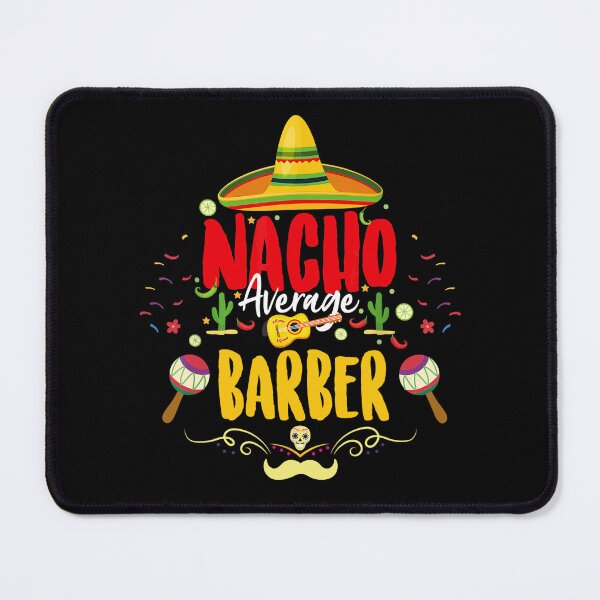 Item preview, Nacho Average Barber Funny Cinco De Mayo designed and sold by SweetThreads79.