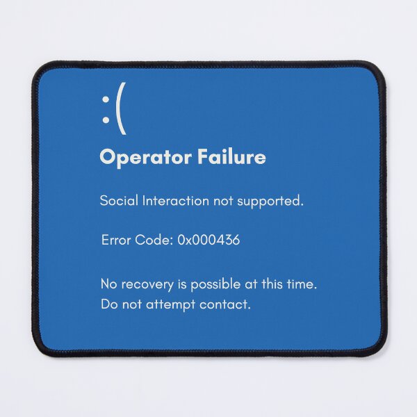 Item preview, Error 436: Social Interaction Not Supported designed and sold by HappySchnapper.