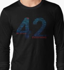 Life, The Universe, and Everything- Hitchhiker's Guide to the Galaxy Long Sleeve T-Shirt