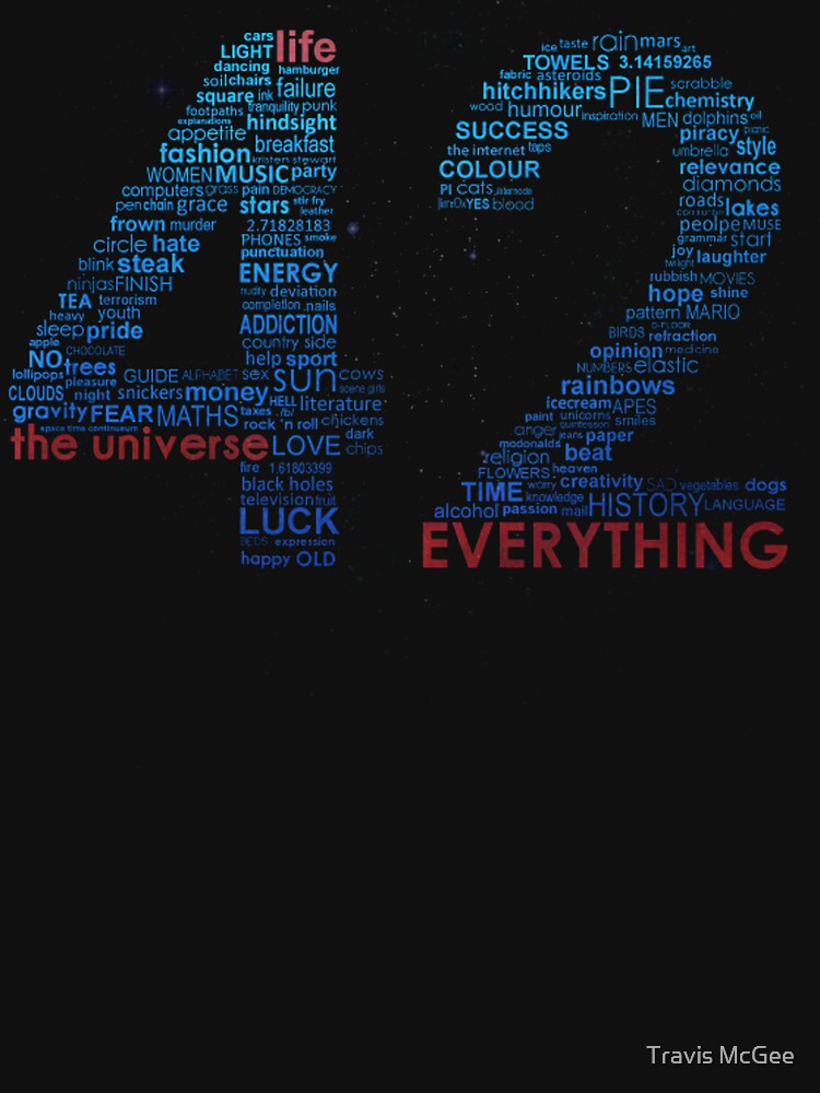 "Life, The Universe, and Everything Hitchhiker's Guide to the Galaxy