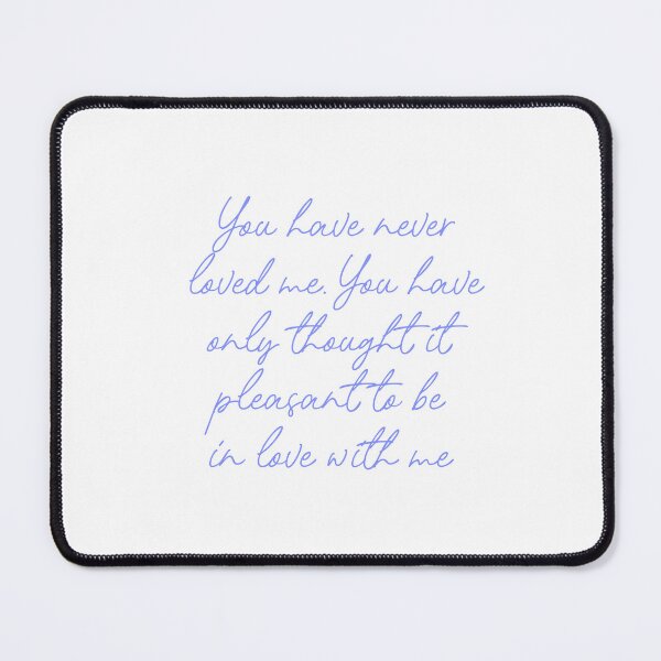 Item preview, A Doll's House Quote - You have never loved me designed and sold by rissidesigns.