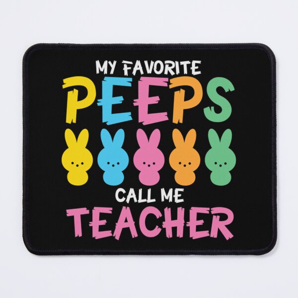 Item preview, My Favorite Peeps Call Me Teacher designed and sold by Jordy Littel.