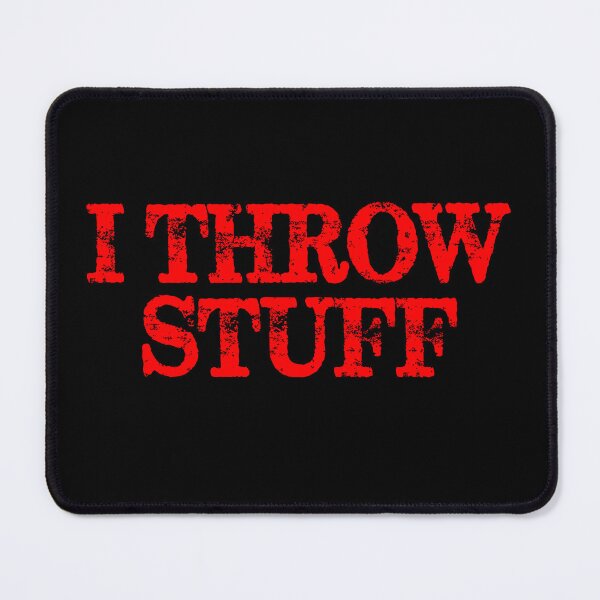 Item preview, I Throw Stuff designed and sold by deulivalin44.