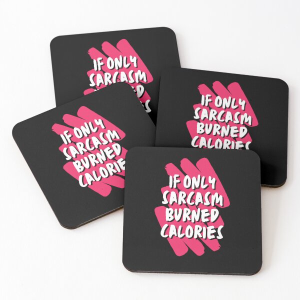 Item preview, If only Sarcasm burned Calories - Sarcastic Quotes designed and sold by AppareIIndustry.