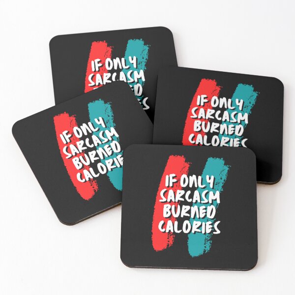 Item preview, If only Sarcasm burned Calories - Sarcastic Quotes designed and sold by AppareIIndustry.