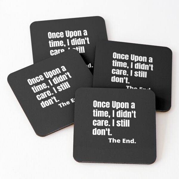 Item preview, Once upon a time, I didn't care.  - Sarcastic Quotes designed and sold by AppareIIndustry.