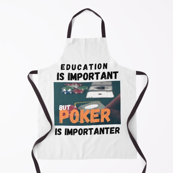 Item preview, Copy of Education is important but Poker is importanter Essential . designed and sold by fallonwilli.