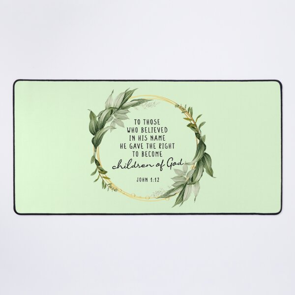 Item preview, John 1:12 Yet to all who received him, to those who believed in his name, he gave the right to become children of God" designed and sold by challengecafe.
