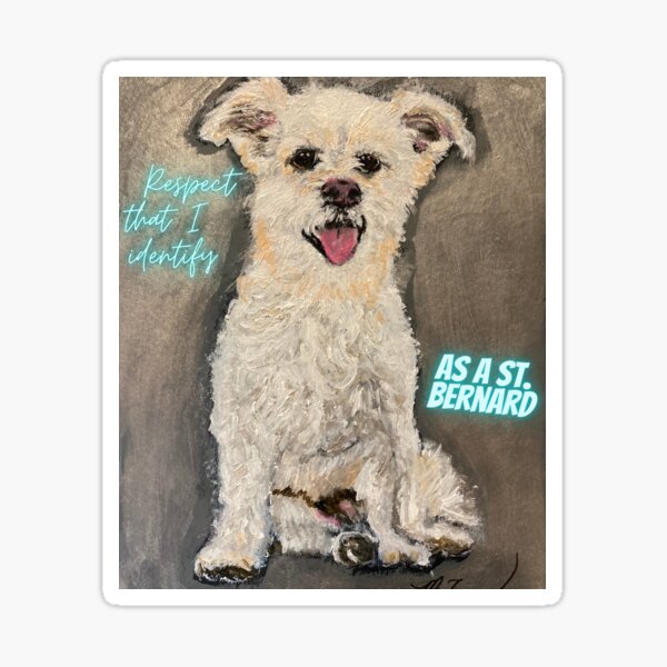 RESPECT I IDENTIFY AS A St. Bernard Sticker