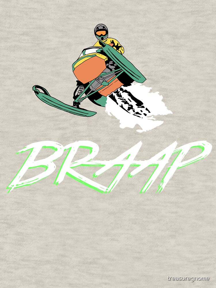 "Brap Braap Braaap Snowmobile" Pullover Hoodie by treasuregnome Redbubble