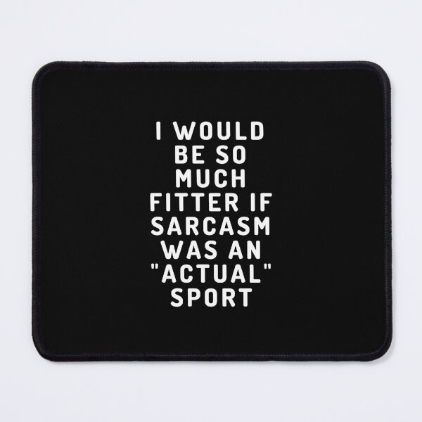 Item preview, If Sarcasm was an "Actual" sport - Sarcastic Meme designed and sold by AppareIIndustry.