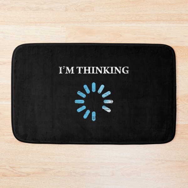 Item preview, Im Thinking Funny IT Nerds Engineers Loading designed and sold by SanaiColton.