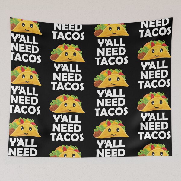 Item preview, Y'all Need Tacos Cinco De Mayo Love Mexican Food designed and sold by GravitiTees.