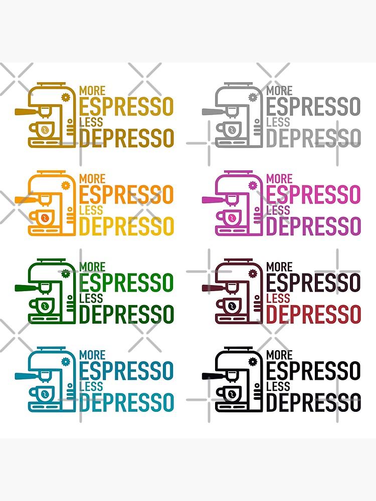 Disover Less Depresso More Espresso  - l love espresso Pack Stickers Premium Matte Vertical Poster