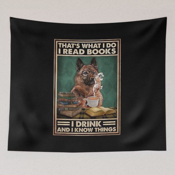 Item preview, That's what i do i read books i drink coffee and i know things dog lover  designed and sold by KinstleHawa.