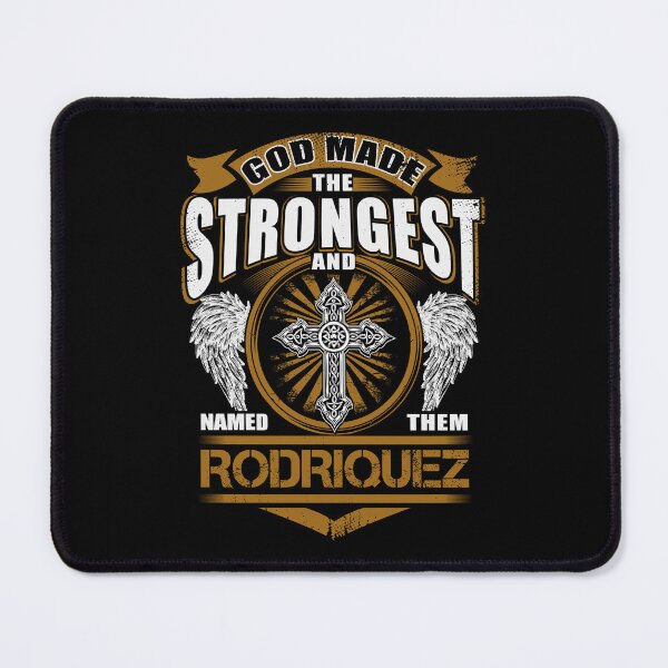 Item preview, Rodriquez Name T Shirt - God Found Strongest And Named Them Rodriquez Gift Item Tee designed and sold by aaronmaxi6.