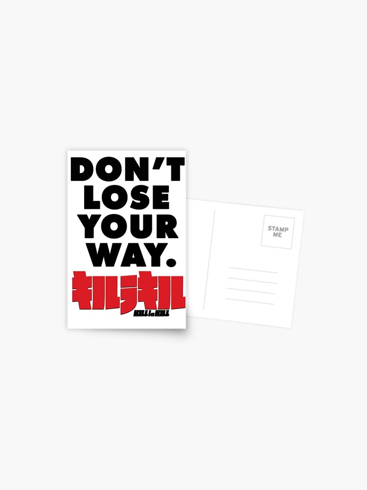 Kill La Kill Don T Lose Your Way Nike Design Postcard By Seththewingman Redbubble