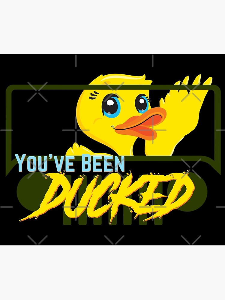 you-ve-been-ducked-duck-saying-hi-poster-by-pincgeneral-redbubble