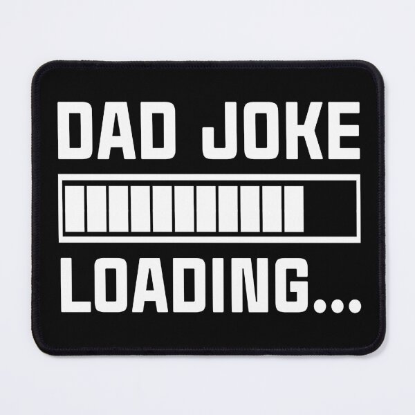 Item preview, Dad Joke Loading Happy Fathers Day designed and sold by Meggie179.