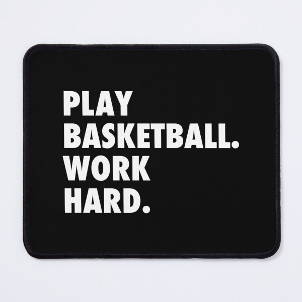 Item preview, Play Basketball. Work Hard. Sticker designed and sold by lewisnash6.