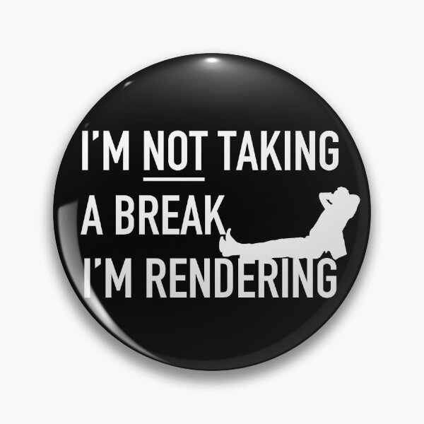 Item preview, Im Not Taking A Break Im Rendering - Editor Definition Symbols - Gift For Editor designed and sold by JukeLox.